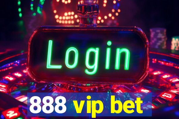 888 vip bet